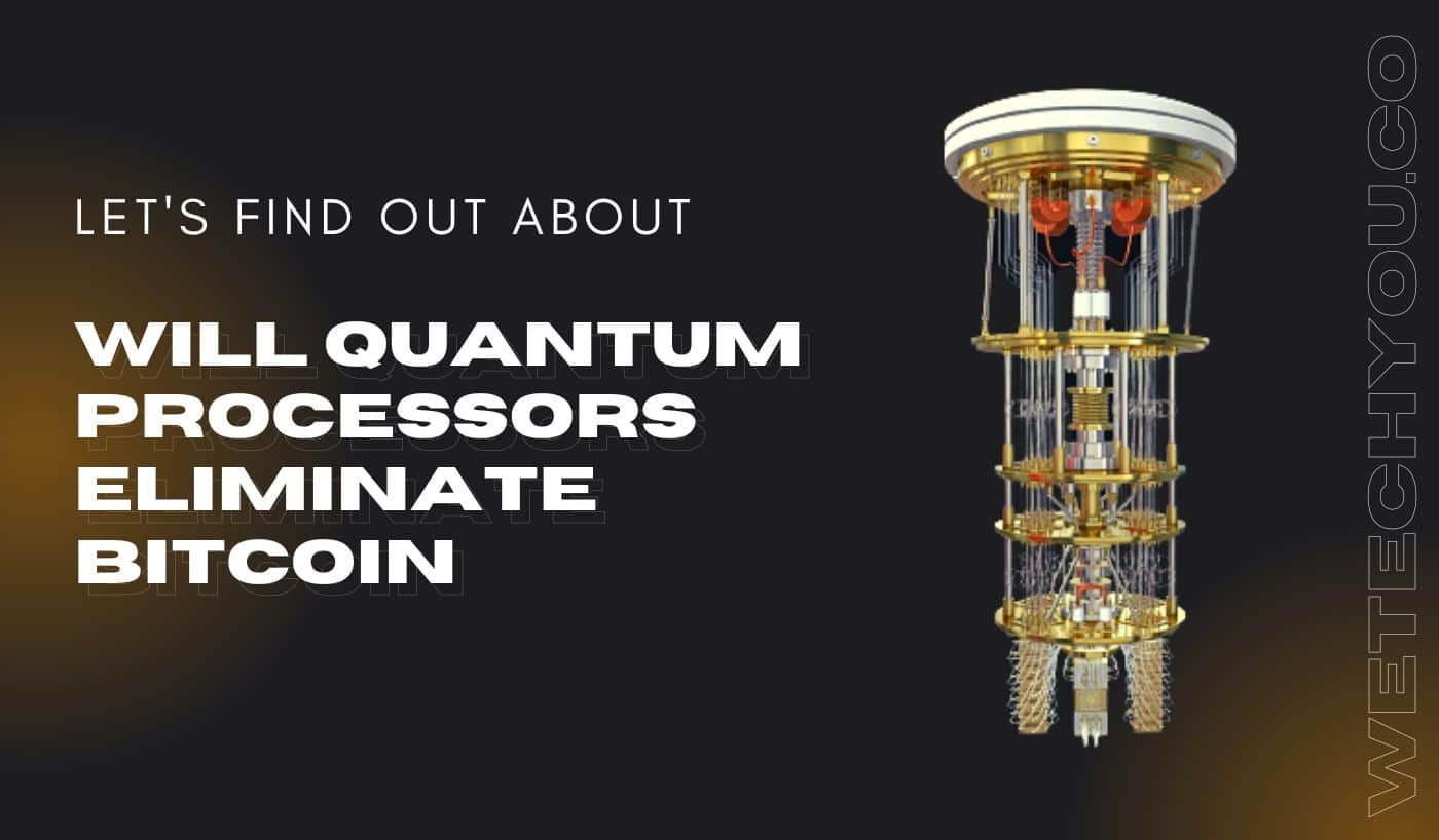 Will quantum processors eliminate bitcoin