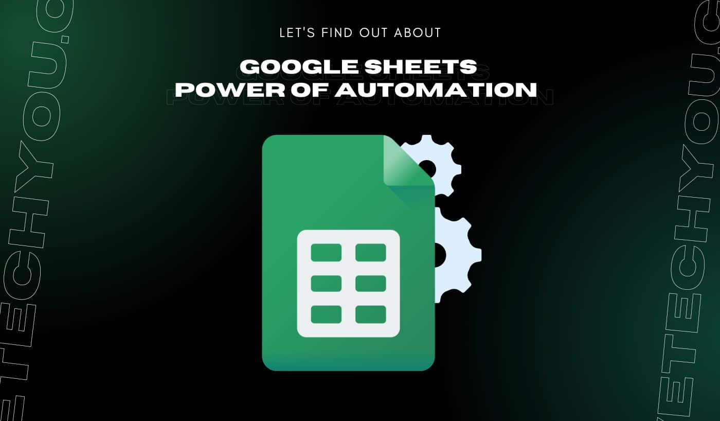 Discover the Power of Automation by Writing Macros in Google Sheets