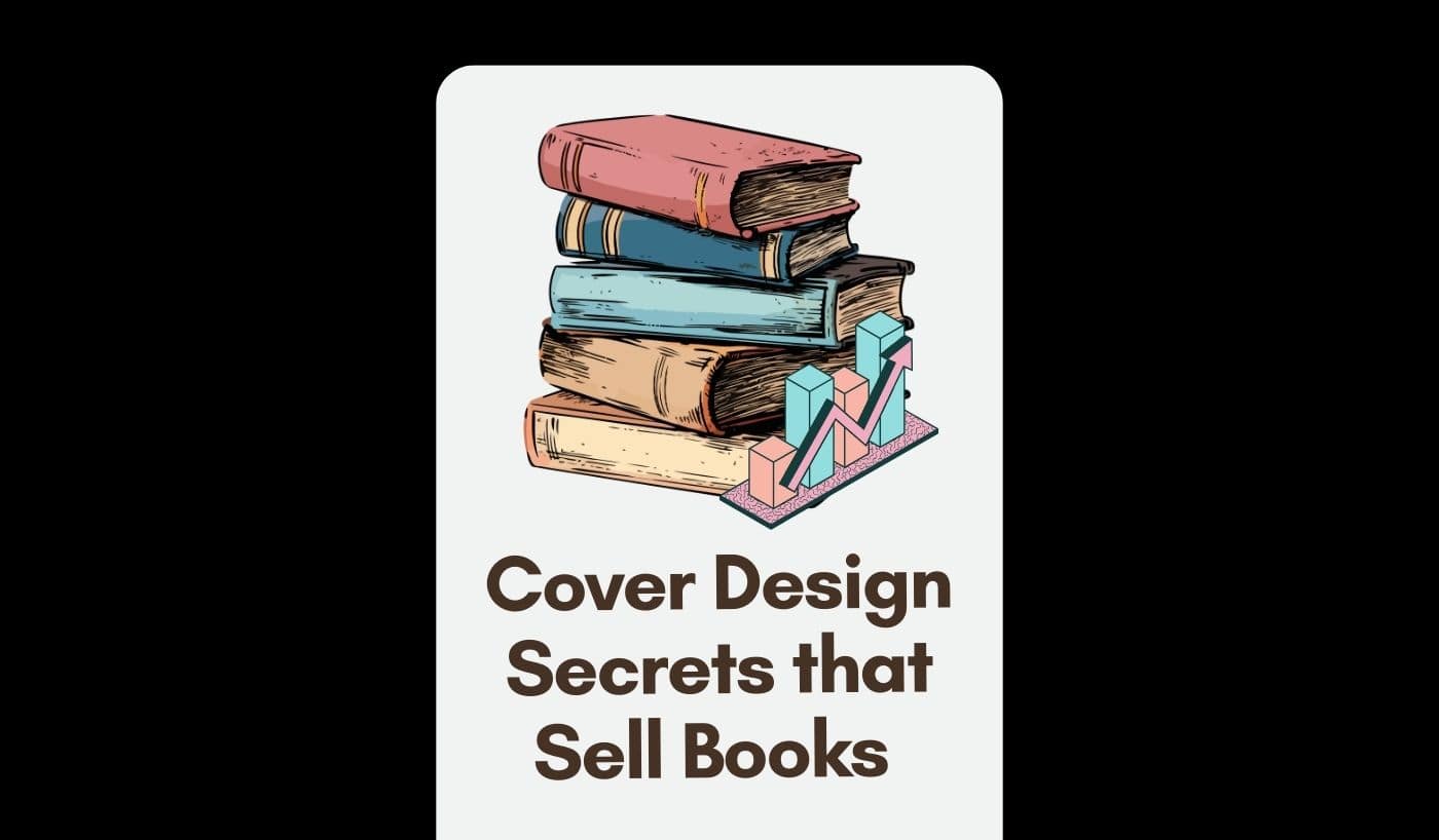 Cover Design Secrets that Sell Books