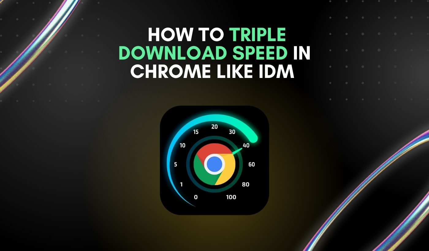 How to Triple download speed in chrome like IDM