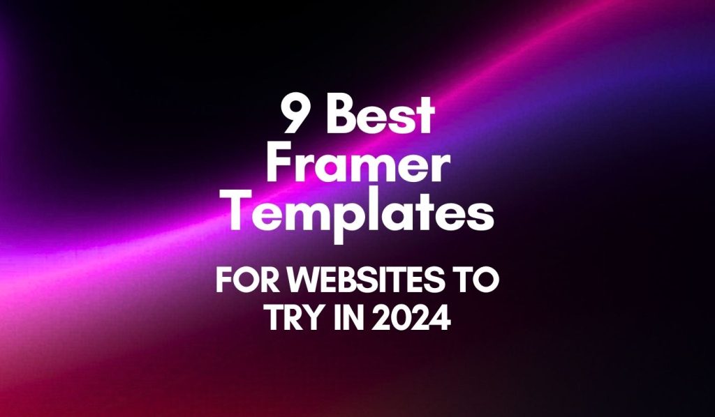 9 Best Framer Templates