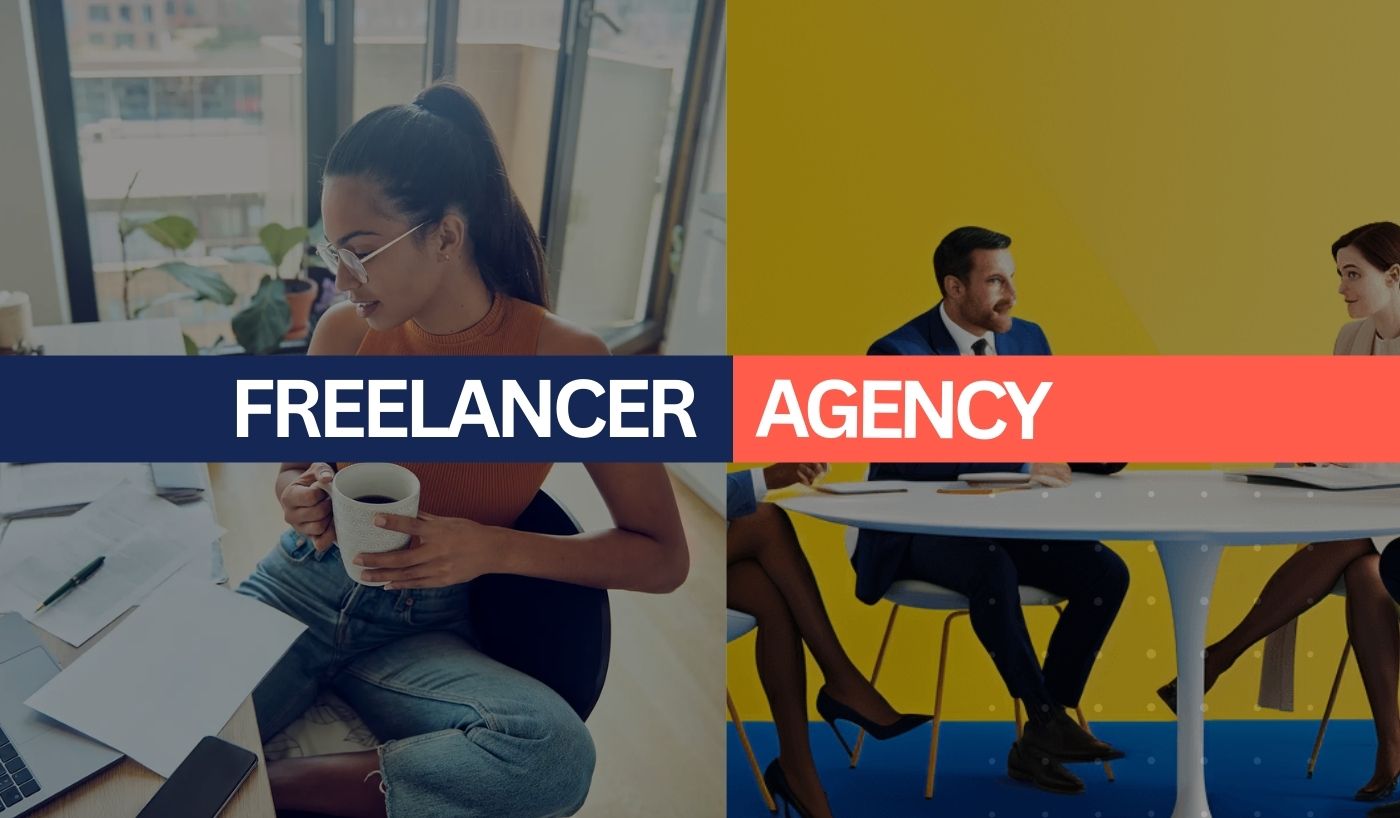 Freelancer VS Agency - Which One Is best for Web Design